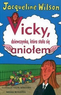 Vicky, dziewczynka, która stała się aniołem - Jacqueline Wilson