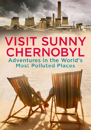 Visit Sunny Chernobyl - Andrew Blackwell