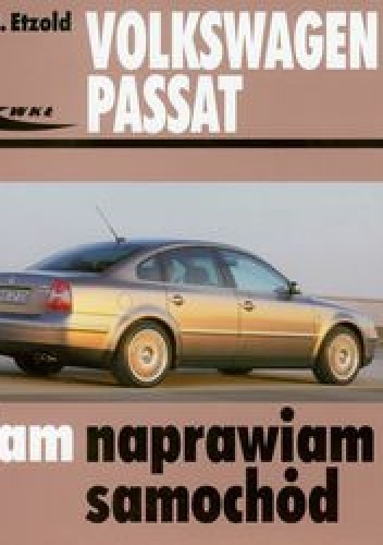 Volkswagen Passat Sam naprawiam samochód - Hans-Rüdiger Etzold