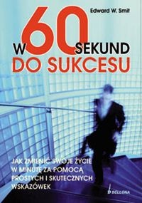 W 60 sekund do sukcesu - Edward W. Smith