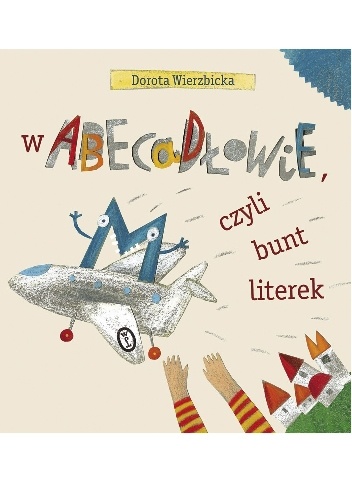 W Abecadłowie, czyli bunt literek - Dorota Wierzbicka