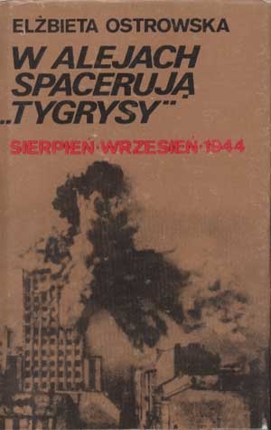 W Alejach spacerują "Tygrysy" - Elżbieta Ostrowska