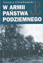 W Armii Państwa Podziemnego t.1 - Cezary Chlebowski