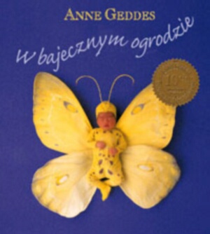 W bajecznym ogrodzie - Anne Geddes