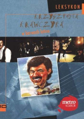W barwach latino. Leksykon Krzysztofa Krawczyka. Tom 10 - Krzysztof Krawczyk