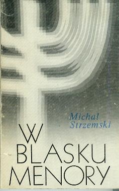 W blasku menory - Michał Strzemski