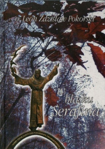 W blasku Serafina - Leon Zdzisław Pokorski