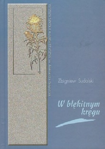 W błękitnym kręgu : opowieść o Elizie z Branickich Krasińskiej i jej środowisku - Zbigniew Sudolski