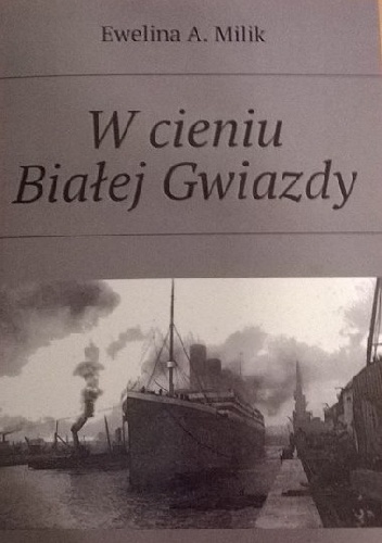 W cieniu Białej Gwiazdy - Ewelina A. Milik