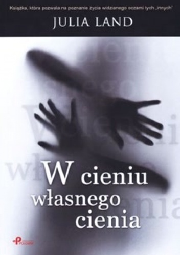 W cieniu własnego cienia - Julia Land.