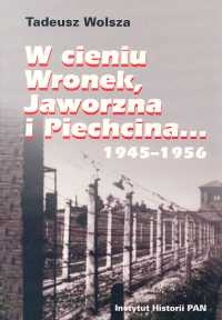 W cieniu Wronek Jaworzna i Piechcina - Tadeusz Wolsza