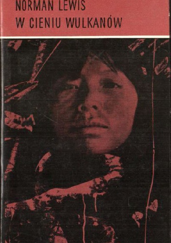 W cieniu wulkanów - Norman Lewis