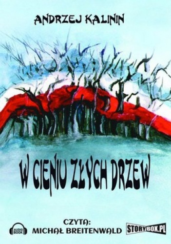 W cieniu złych drzew (CD) - Andrzej Kalinin