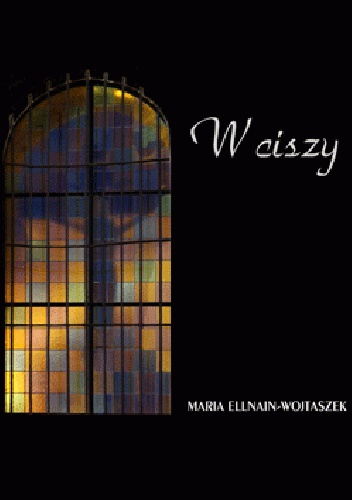 W ciszy - Maria Ellnain-Wojtaszek