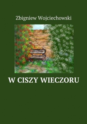 W ciszy wieczoru - Zbigniew Wojciechowski