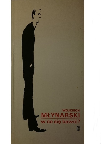 W co się bawić? - Wojciech Młynarski