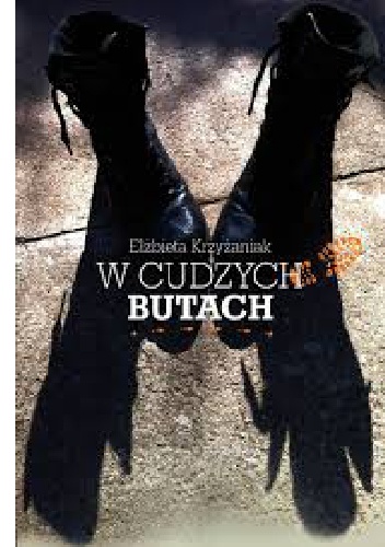 W cudzych butach - Elżbieta Krzyżaniak