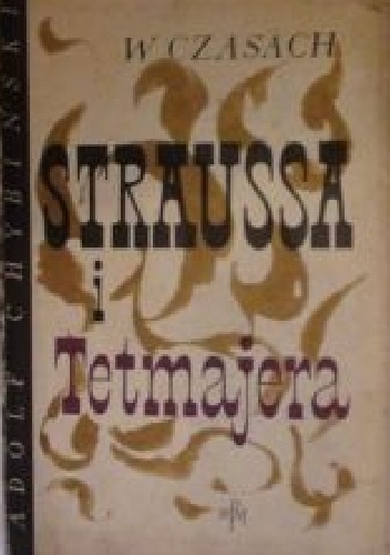 W czasach Straussa i Tetmajera - Adolf Chybiński