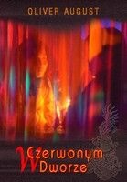 W czerwonym dworze - Olivier August