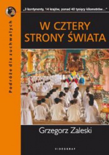 W cztery strony świata - Grzegorz Zaleski