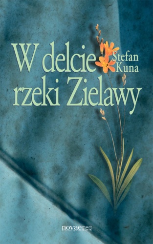 W delcie rzeki Zielawy - Stefan Kuna