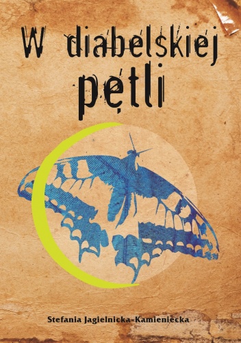 W diabelskiej pętli - Stefania Jagielnicka
