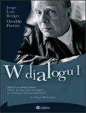 W dialogu I - Jorge Luis Borges, Osvaldo Ferrari