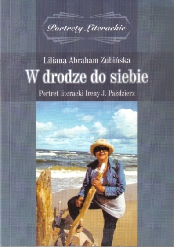 W drodze do siebie - Liliana Abraham-Zubińska