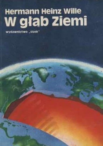 W głąb Ziemi - Hermann Heinz Wille