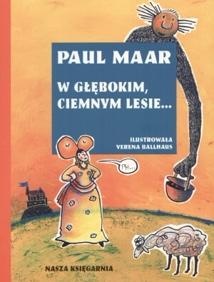 W głębokim, ciemnym lesie... - Paul Maar