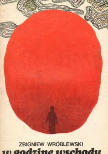 W godzinę wschodu - Zbigniew Wróblewski