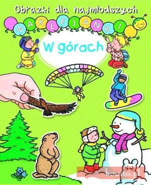 W górach. Obrazki dla najmłodszych. Naklejanki - Sylvie Michelet