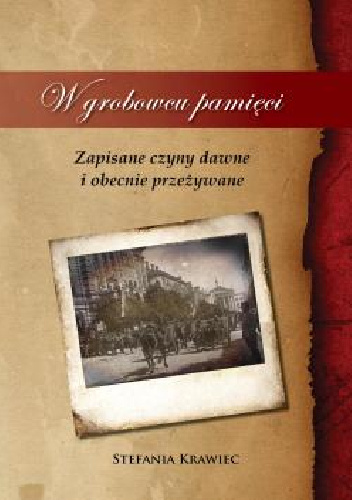 W grobowcu pamięci - Stefania Krawiec