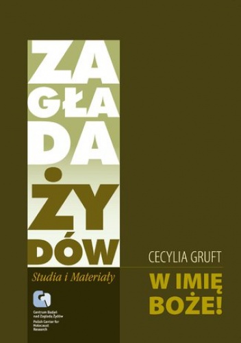 W Imię Boże! Pamiętnik Cesi Gruft - Cesia Gruft Cecylia, Biedka Łukasz