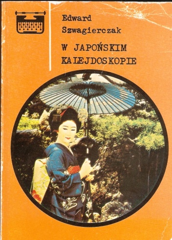 W japońskim kalejdoskopie - Edward Szwagierczak