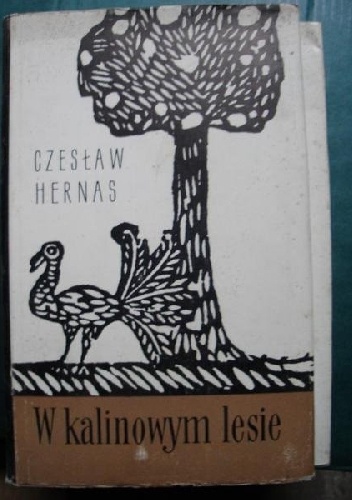 W kalinowym lesie. U źrodeł folklorystyki polskiej - Czesław Hernas