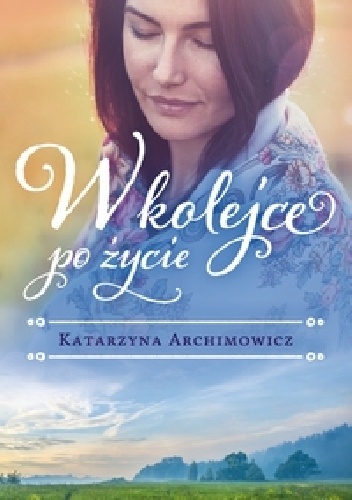 W kolejce po życie - Katarzyna Archimowicz