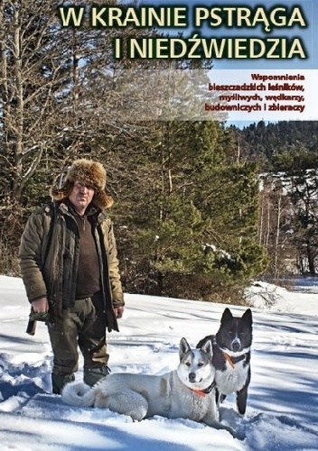 W Krainie Pstrąga i Niedźwiedzia - praca zbiorowa
