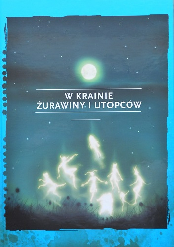 W krainie żurawiny i utopców - praca zbiorowa