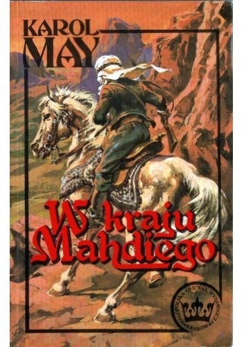 W kraju Mahdiego. Część trzecia: W Sudanie - Karol May