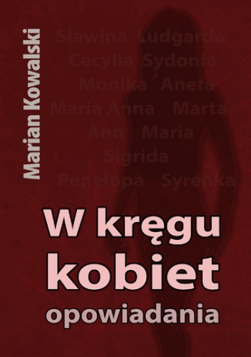 W kręgu kobiet. Opowiadania - Marian Kowalski