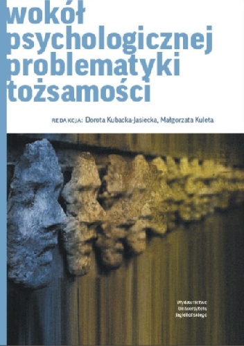 W kręgu psychologicznej problematyki tożsamości - Dorota Kubacka - Jasiecka