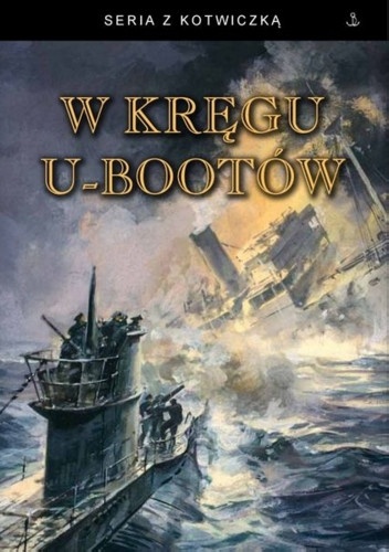 W kręgu U-bootów - praca zbiorowa