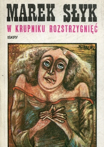W krupniku rozstrzygnięć - Marek Słyk
