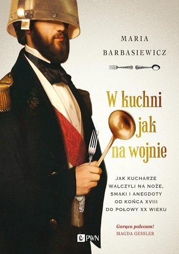 W kuchni jak na wojnie - Maria Barbasiewicz