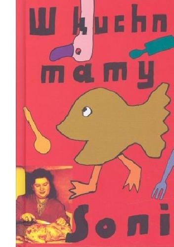 W kuchni mamy Soni - Janusz Tencer