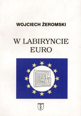 W labiryncie euro - Wojciech Żeromski