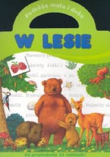 W lesie. Podróże małe i duże - Anna Podgórska