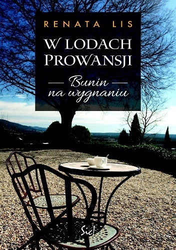 W lodach Prowansji. Bunin na wygnaniu - Renata Lis
