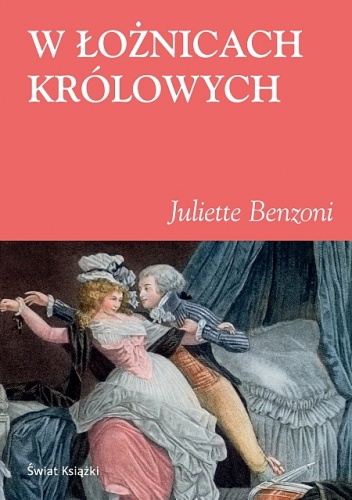 W łożnicach królowych - Juliette Benzoni
